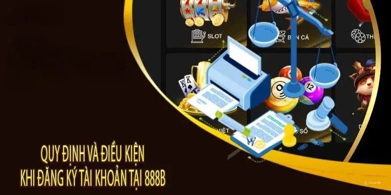 Điều khoản điều kiện 888B quy định về quá trình mở tài khoản